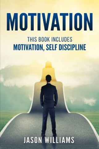 Książka Motivation: 2 Manuscripts Motivation, Self Discipline Jason Williams