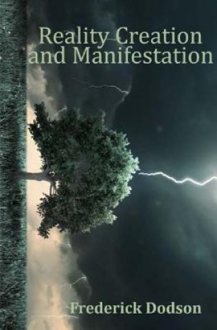 Kniha Reality Creation and Manifestation Frederick Dodson