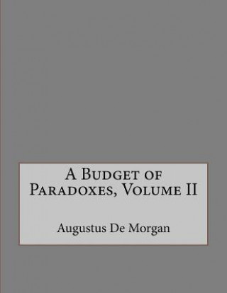 Könyv A Budget of Paradoxes, Volume II Augustus de Morgan
