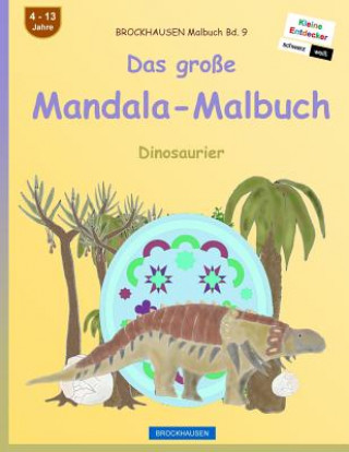 Kniha BROCKHAUSEN Malbuch Bd. 9 - Das große Mandala-Malbuch: Dinosaurier Dortje Golldack
