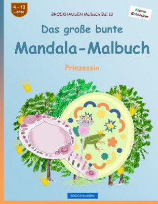 Książka BROCKHAUSEN Malbuch Bd. 10 - Das große bunte Mandala-Malbuch: Prinzessin Dortje Golldack