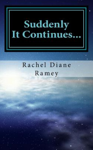 Książka Suddenly - It Continues Rachel Diane Ramey