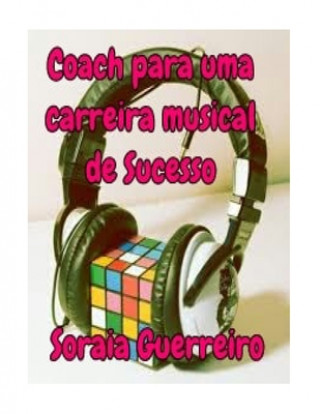 Książka Coach para uma carreira musical de Sucesso S Soraia Da Fonseca Guerreiro G