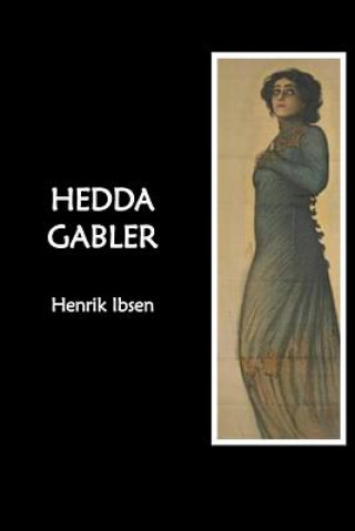 Kniha Hedda Gabler Henrik Ibsen