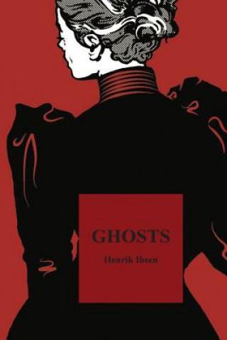 Könyv Ghosts Henrik Ibsen