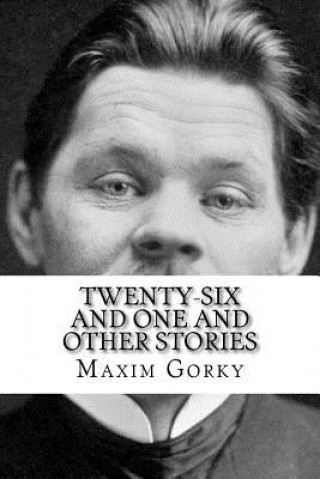 Könyv Twenty-six and One and Other Stories Maxim Gorky