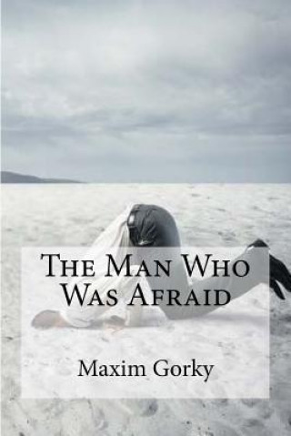 Buch The Man Who Was Afraid Maxim Gorky