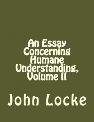 Carte An Essay Concerning Humane Understanding, Volume II John Locke