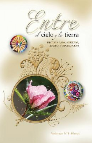 Book Entre el Cielo y la Tierra: Pintura para adultos, terapia y recreación MS Sole Paez