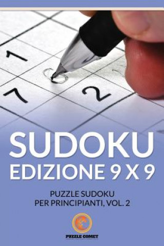 Carte Sudoku Edizione 9 X 9: Puzzle Sudoku Per Principianti, Vol.2 Puzzle Comet