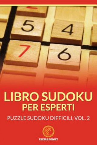 Carte Libro Sudoku Per Esperti: Puzzle Sudoku Difficili, Vol.2 Puzzle Comet