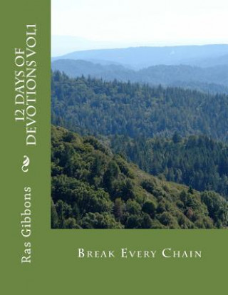Könyv 12 Days Of Devotions Vol1: Break Every Chain MR Ras Gibbons