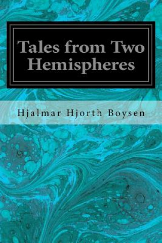 Book Tales from Two Hemispheres Hjalmar Hjorth Boysen