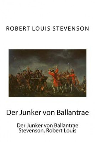 Book Der Junker von Ballantrae: Der Junker von Ballantrae Stevenson, Robert Louis Robert Louis Stevenson