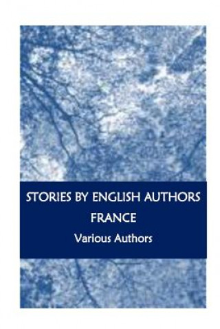 Könyv Stories By English Authors: France Robert Louis Stevenson