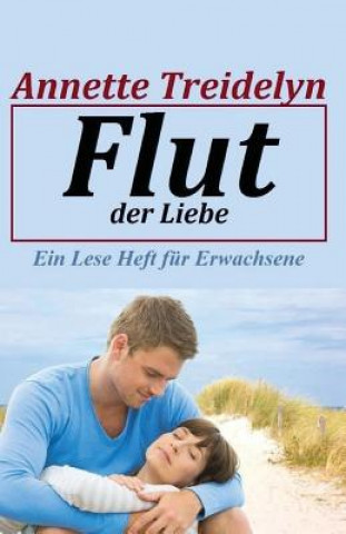 Knjiga Flut der Liebe Annette Treidelyn