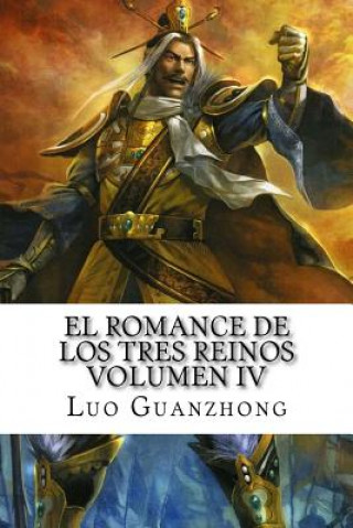 Książka El Romance de los tres reinos, Volumen IV: Cao Cao parte la flecha solitaria Luo Guanzhong