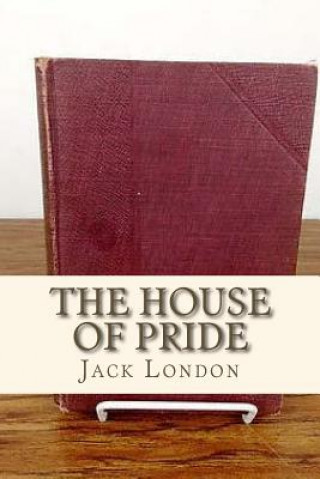 Kniha The house of pride Jack London