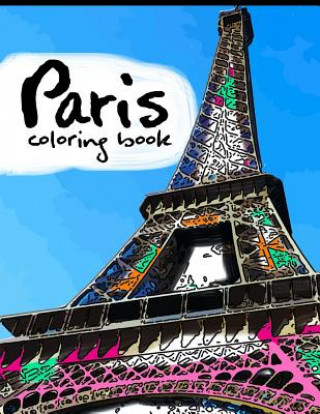 Könyv Paris coloring book: Adult Coloring books Stress relieving patterns Geo Publisher
