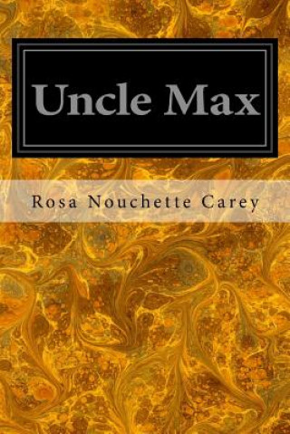 Carte Uncle Max Rosa Nouchette Carey