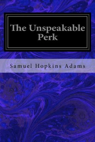 Book The Unspeakable Perk Samuel Hopkins Adams