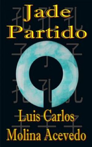 Книга Jade Partido Luis Carlos Molina Acevedo