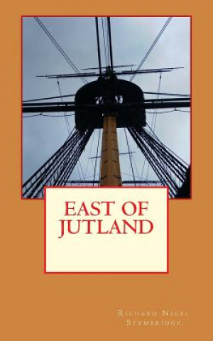 Kniha East of Jutland Richard Nigel Stembridge
