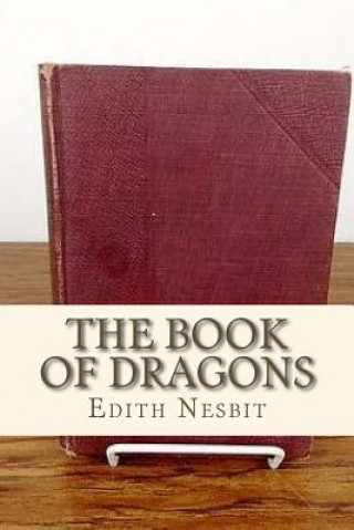 Kniha The Book of Dragons Edith Nesbit