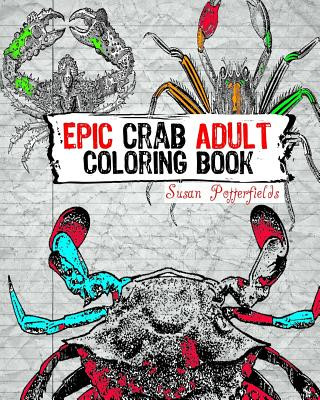 Carte Epic Crab Adult Coloring Book Susan Potterfields
