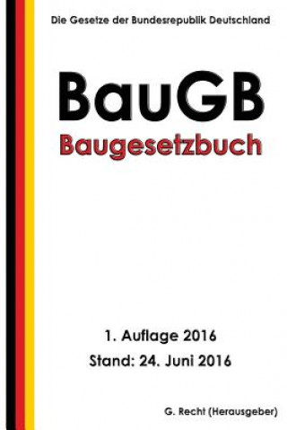 Kniha Baugesetzbuch (BauGB), 1. Auflage 2016 G Recht