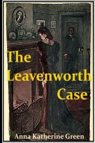 Book The Leavenworth Case Anna Katherine Green