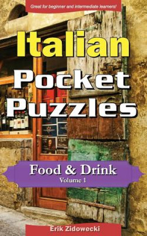 Carte Italian Pocket Puzzles - Food & Drink - Volume 1: A collection of puzzles and quizzes to aid your language learning Erik Zidowecki