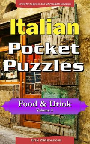 Carte Italian Pocket Puzzles - Food & Drink - Volume 2: A collection of puzzles and quizzes to aid your language learning Erik Zidowecki