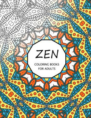 Carte Zen Coloring Books For Adults: Coloring Templates for Meditation and Relaxation Mindfulness Publishing