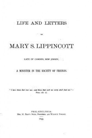 Kniha Life and Letters of Mary S. Lippincott, Late of Camden, New Jersey Thomas Howard Shoemaker