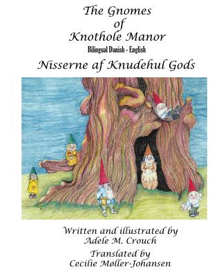 Kniha The Gnomes of Knothole Manor Bilingual Danish English Adele Marie Crouch