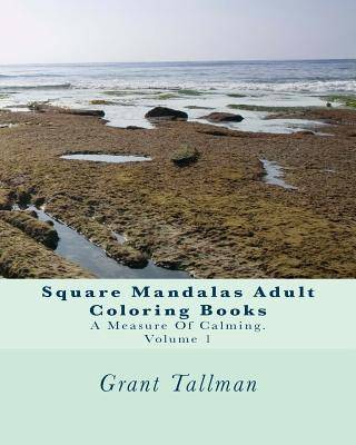 Kniha Square Mandalas Adult Coloring Books: A Measure Of Calming Grant Tallman