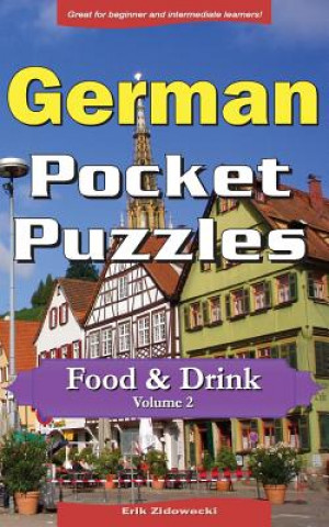 Kniha German Pocket Puzzles - Food & Drink - Volume 2: A collection of puzzles and quizzes to aid your language learning Erik Zidowecki