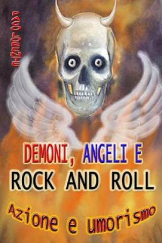 Carte Demoni, angeli e rock and roll Paco Lorente