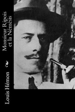Könyv Monsieur Ripois et la Némésis Louis Hemon