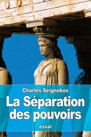 Knjiga La Séparation des pouvoirs Charles Seignobos