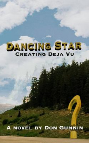 Buch Dancing Star: Creating Deja Vu Don Gunnin