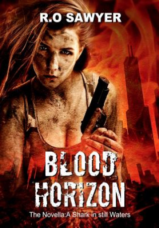 Книга Blood Horizon: The Novella: A Shark in still waters R O Sawyer