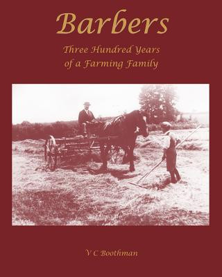 Könyv Barbers: 300 years of a farming family Mrs V C Boothman