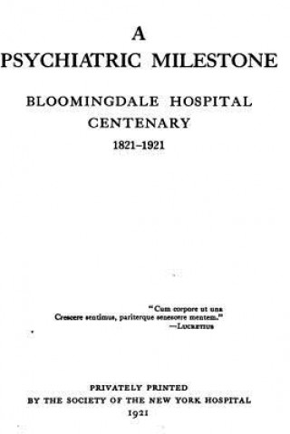 Carte A Psychiatric Milestone, Bloomingdale Hospital Centenary, 1821-1921 Society of the New York Hospital