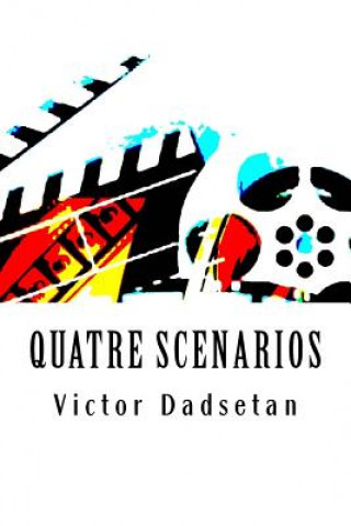 Книга Quatre scénarios Victor Djavad Dadsetan