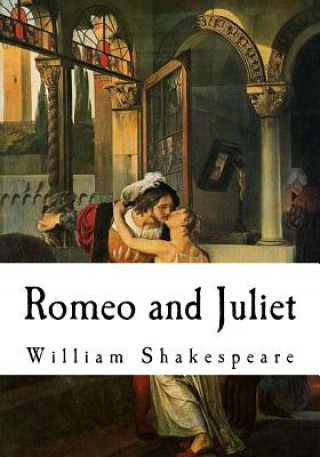 Könyv Romeo and Juliet William Shakespeare