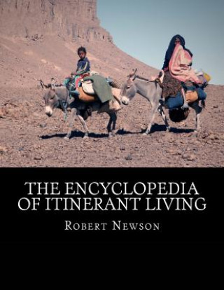 Kniha The Encyclopedia of Itinerant Living Robert G Newson