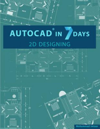 Kniha AutoCAD in 7 Days Mohammad Imtaar