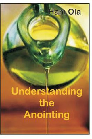 Book Understanding the Anointing Ham Ola